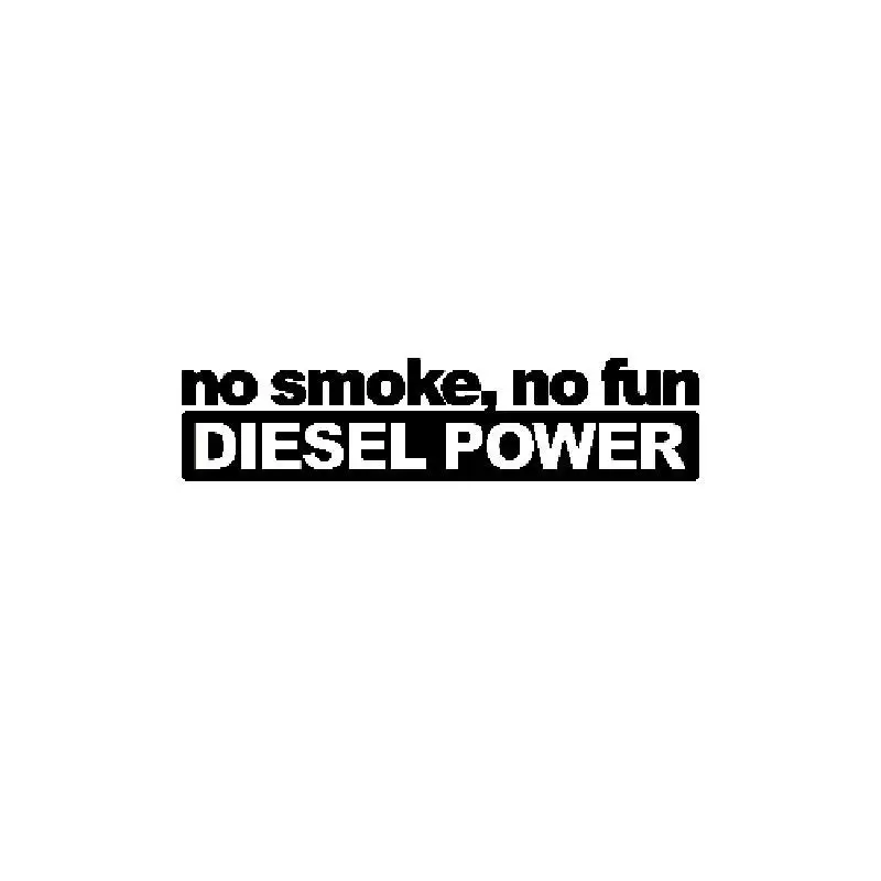 

Car Styling 14.5cm*3.5cm Fashion No Smoke No Fun Diesel Power Vinyl Decoration Car Sticker Decals GraphicaL