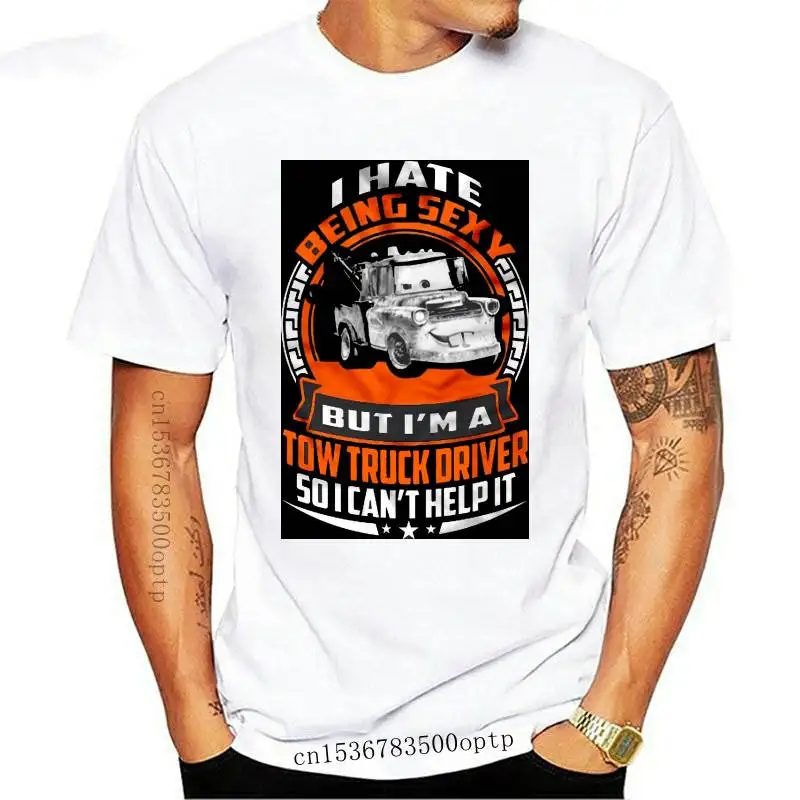 Men T Shirt I Hate Being Sexy But I m A Tow Truck Driver So I Can t Help It -Mater Women t-shirt