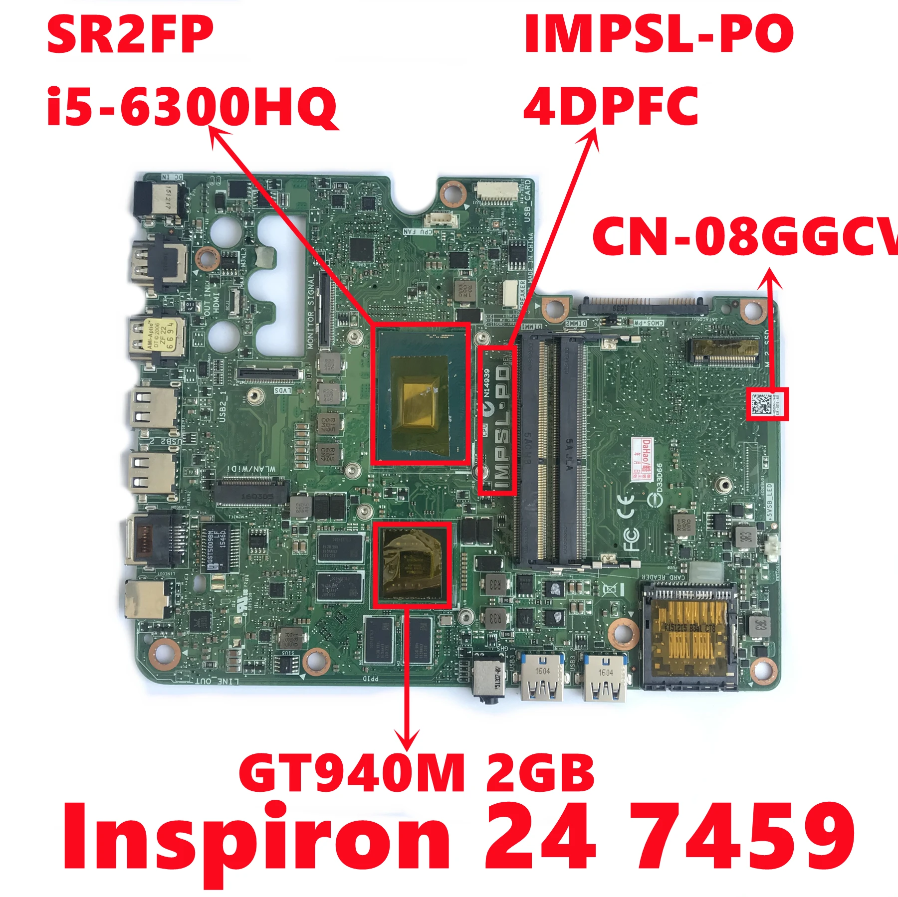 

CN-08GGCV 08GGCV 8GGCV For Dell Inspiron 24 7459 AIO Motherboard IMPSL-PO 4DPFC With i5-6300HQ N16S-GT-S-A2 2GB-GPU Fully Tested