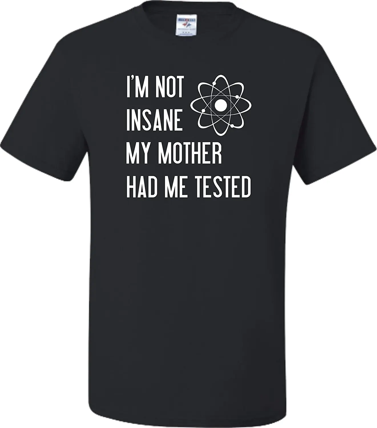 Взрослая футболка с надписью I'm Not Insane My Mother have Me ated Funny Sheldon Cooper Inspired популярная