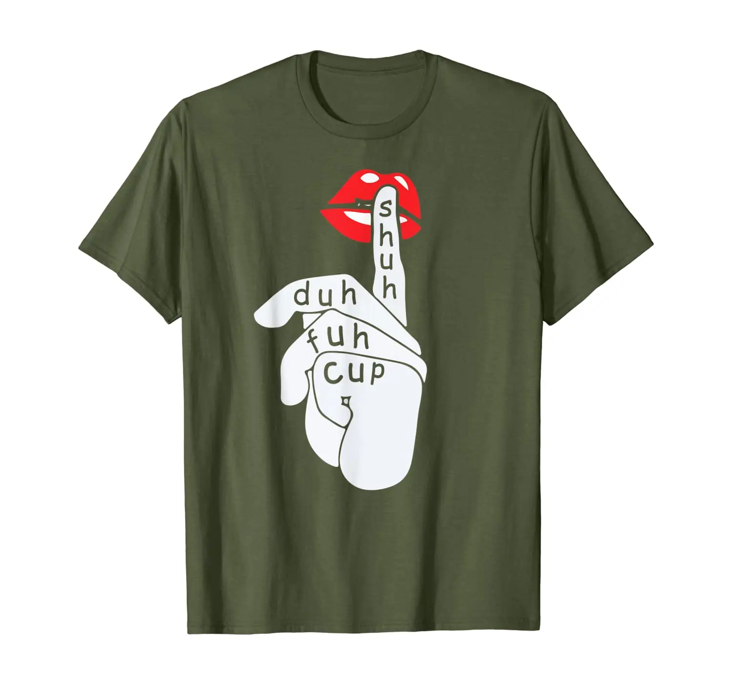 

Shuh Duh Fuh Cup Lip Slay Birthday Gift Tshirt