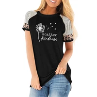 dandelion scatter kindness printed t shirts women summer vogue t shirt women cotton graphic tee harajuku striped leopard tops