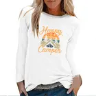Женская футболка с принтом Happy Camper, белая футболка с длинным рукавом и круглым вырезом, Осень-зима
