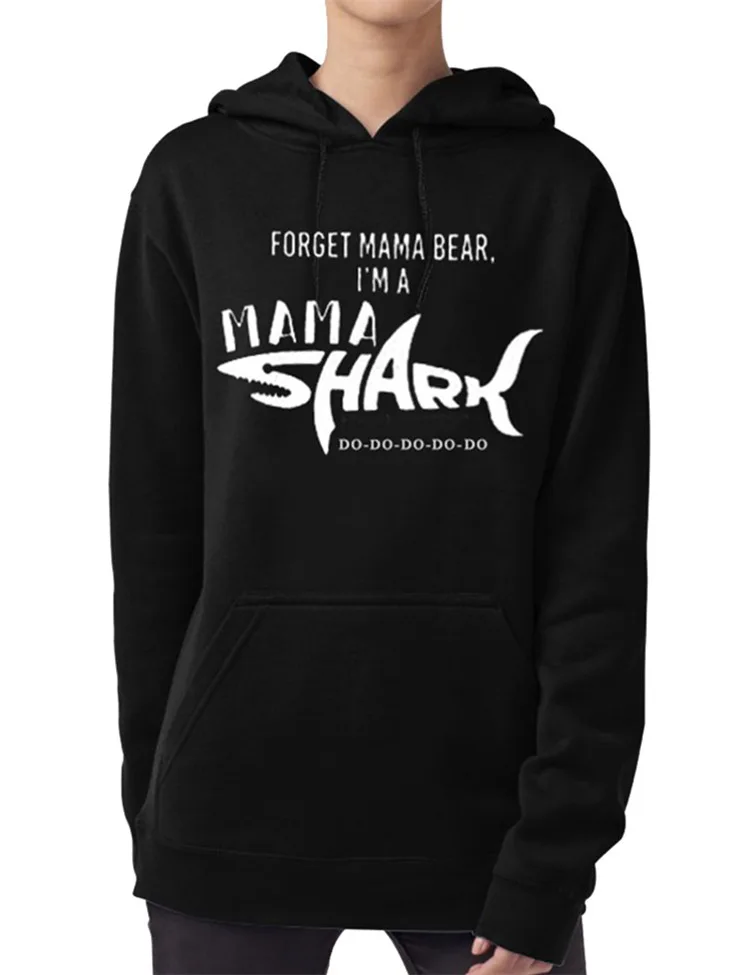 

Autumn Winter Sweatshirts Fashion Letter Hoodies Woman Sweatshirt Forget Mama Bear,I'm A Mama Shark Do Do Do Pullover Female