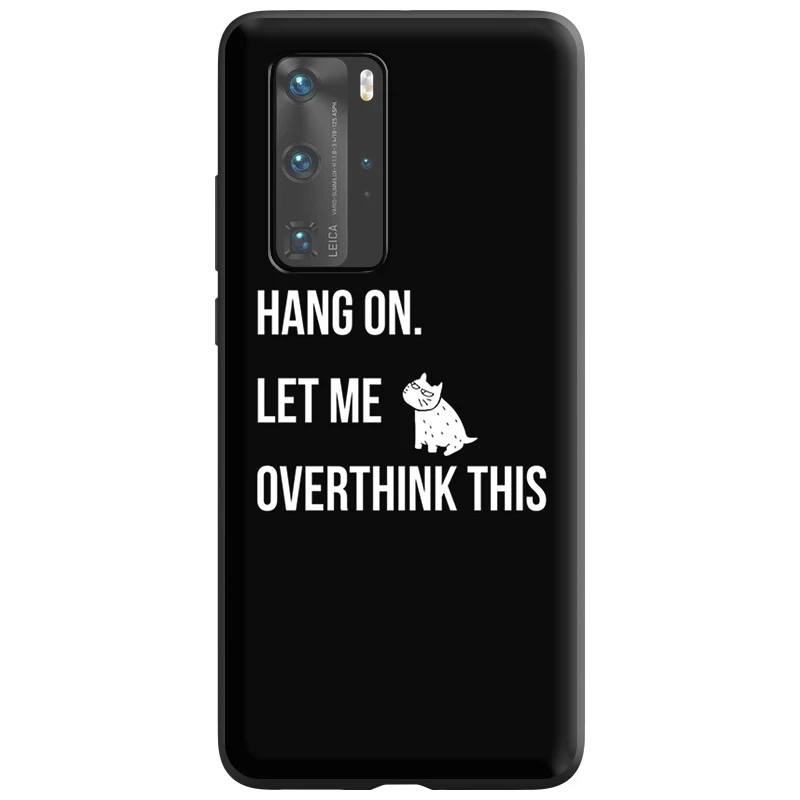 Повесьте на Let Me Overthink этот силиконовый чехол для Huawei Nova 6 7 SE 2 2i 3 3i 4 4E 5 5i 5T Lite Pro