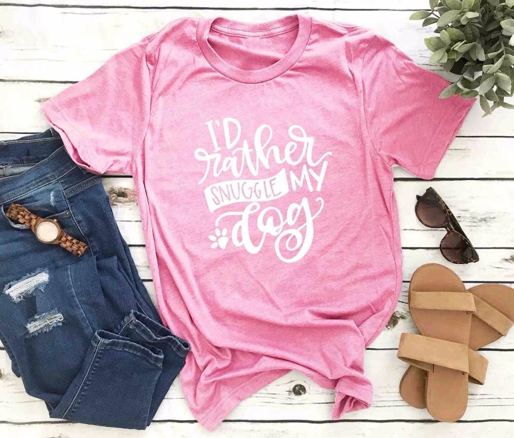 

I'd rather snuggle my dog t shirt paw graphic slogan women fashion dog mom grunge tumblr casual vintage gift tee tops- K870