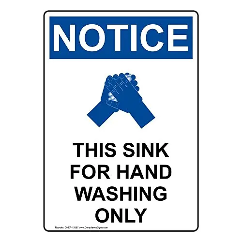 

Vertical Notice This Sink for Hand Washing Only OSHA Sign, 10x7 in. Plastic for Safe Food Handling, Made in USA by Compl