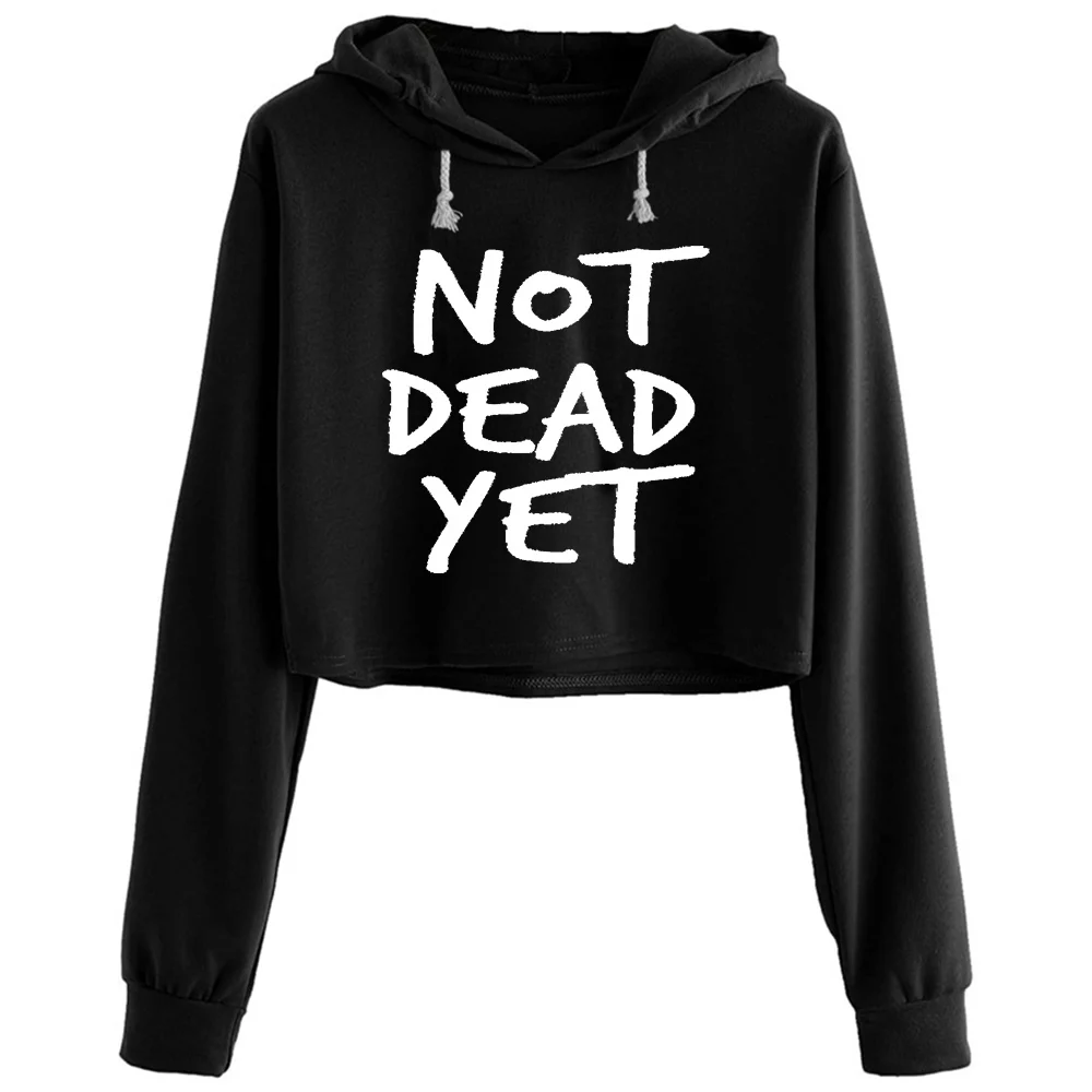 

Not Dead Yet Crop Hoodies Women Aesthetic Kpop Korean Y2k Pullover For Girls