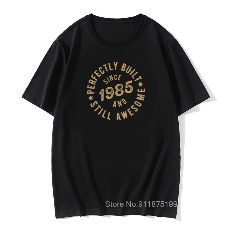 

Perfectly Built Since 1985 And Still Awesome T Shirt 80s Men Tops Tee Summer T-shirt Cotton Tops Tees Vintage Letter Tshirt