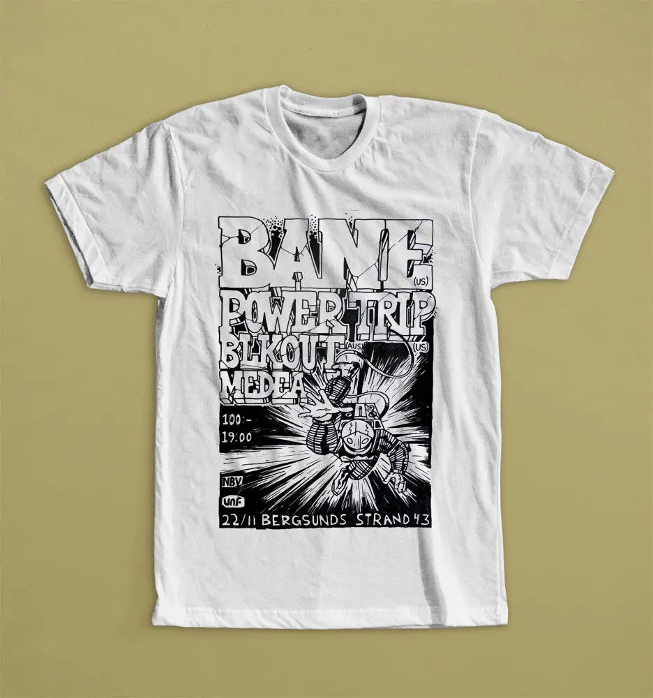

BANE POWER TRIP BLKOUT MEDEA HARDCORE PUNK WHITE T-SHIR Good Quality Brand Cotton Shirt Summer Style Cool Shirts