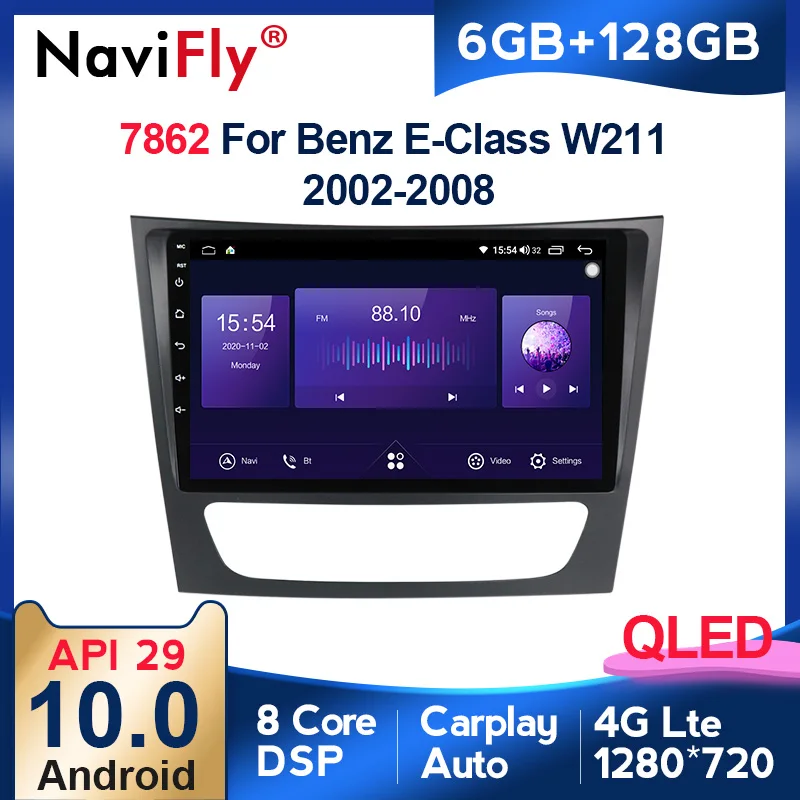 

NaviFly 6GB+128GB QLED 1280*720 Android 10.0 Car Multimedia Player Radio GPS For Mercedes Benz E Class W169 W211 E200 E220 E300