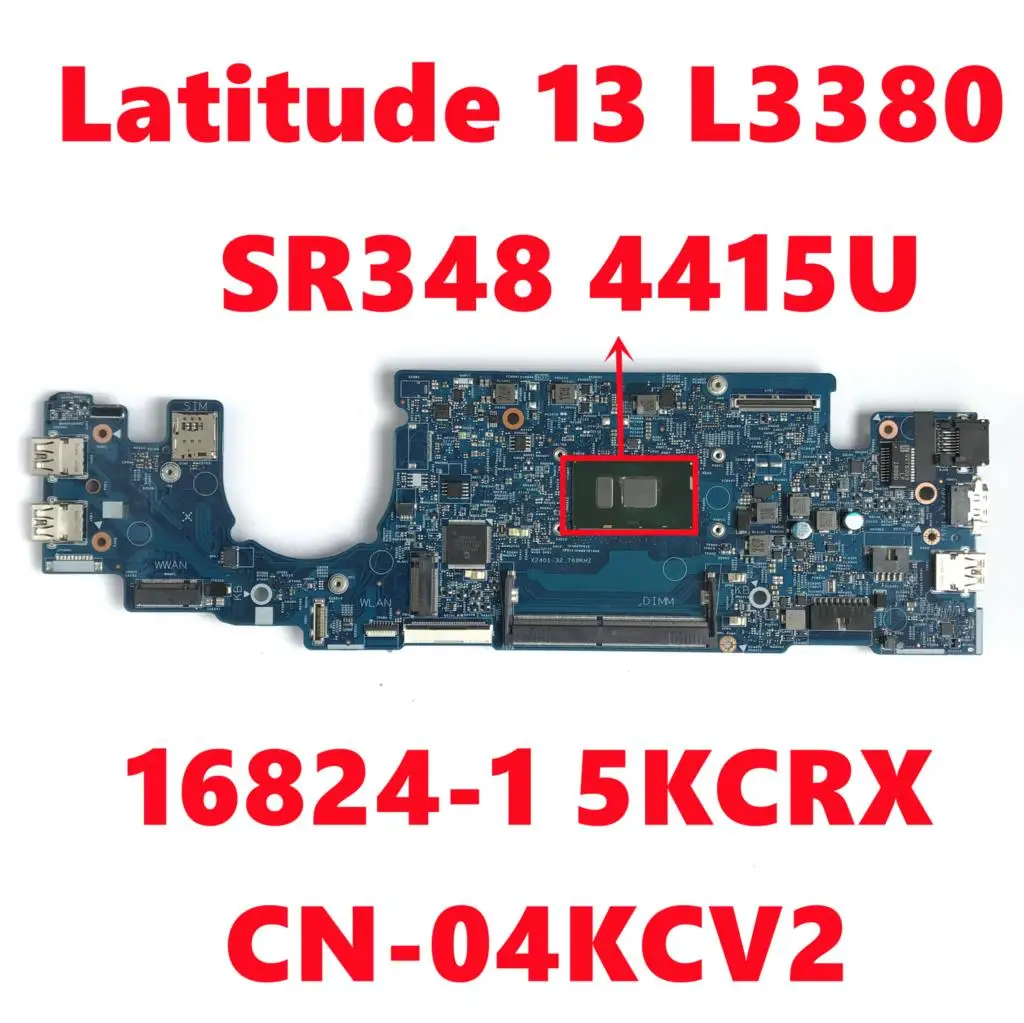 CN-04KCV2 04KCV2 4KCV2     dell Latitude 13 3380 L3380 16824-1 5kcrx    SR348 4415U  