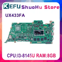 UX433FA Motherboard For ASUS ZenBook UX433FN UX433F U4300F UX433FA Laotop Mainboard I3-8145U CPU 8GB/RAM 100% Full Test