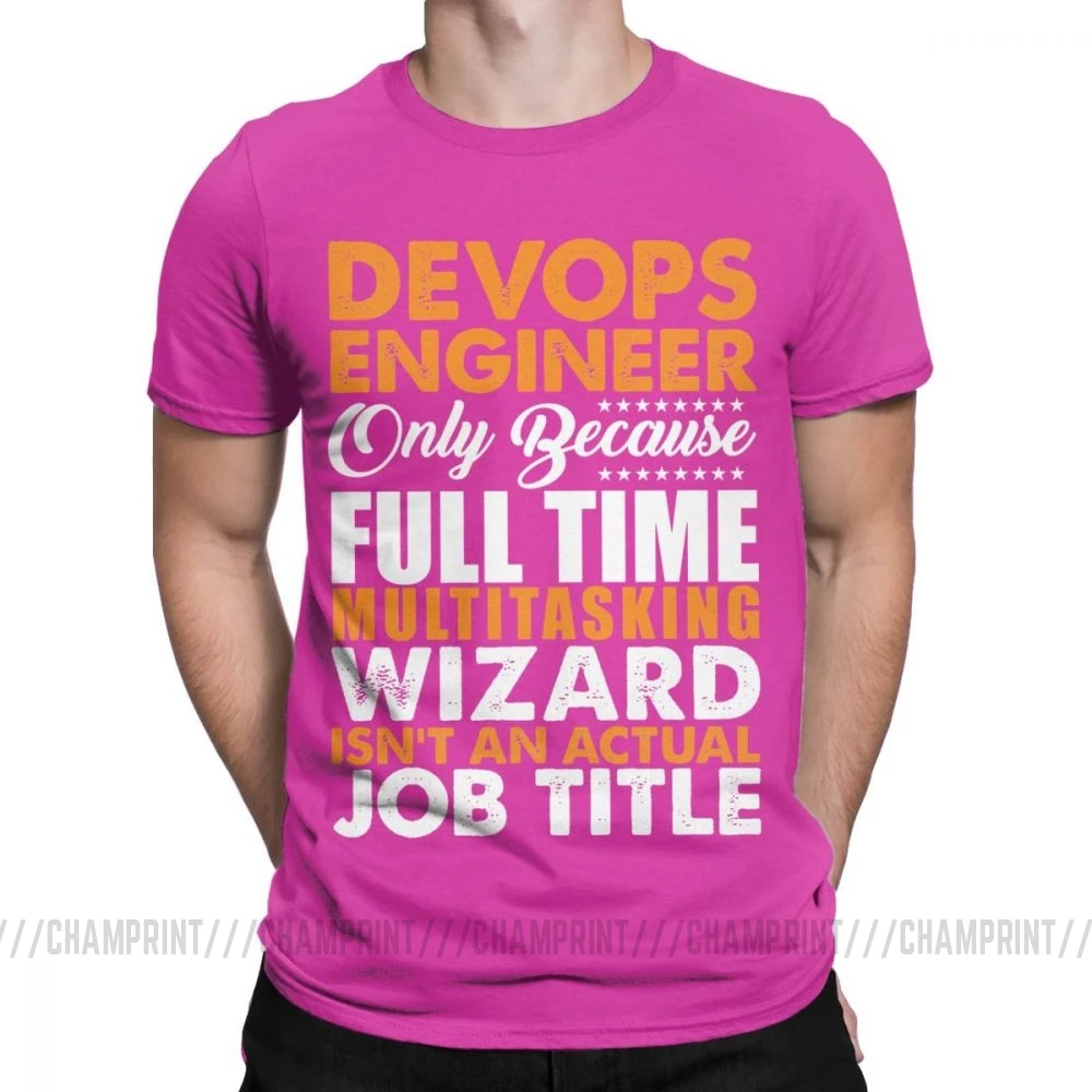Фуксия Devops, футболки, Engineer Is Not An Actual Job Title, забавные мужские футболки Coder Programmer, винтажные футболки, топы с принтом на заказ - Цвет: Фуксия