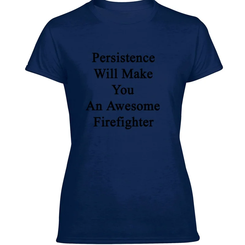 

Fashion Persistence Will Make You An Awesome Fire T-Shirt For Mens Comical Tee Shirt For Mens Camisetas Letter Tee Top