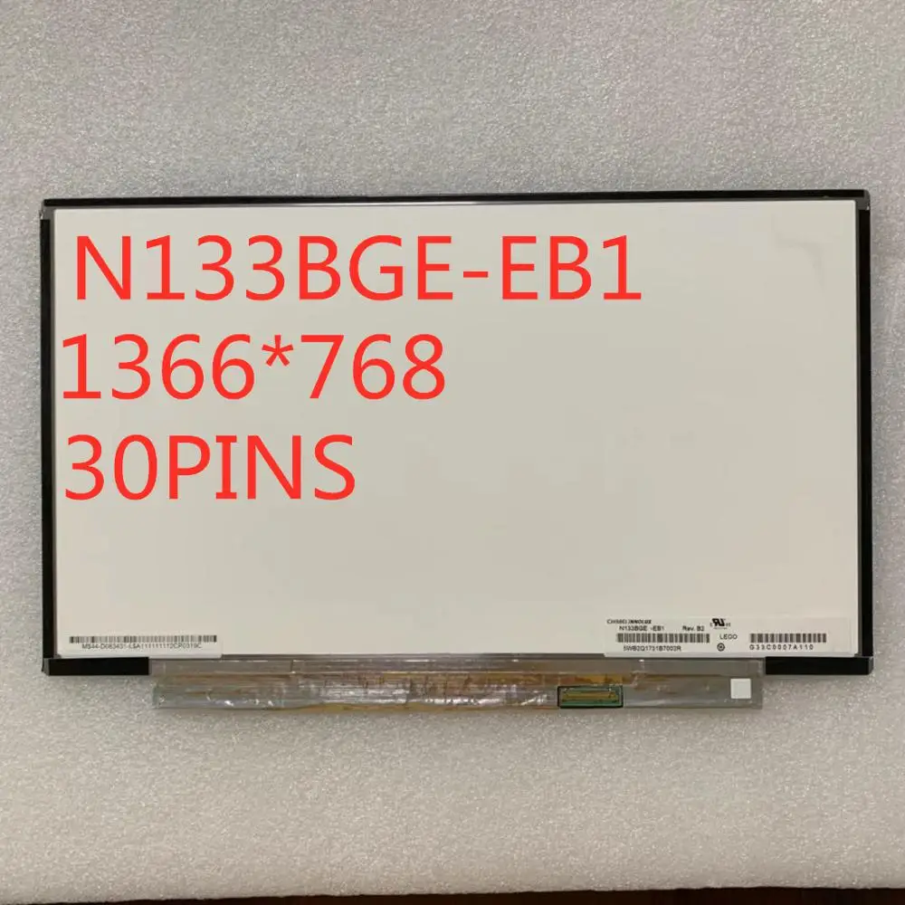 13.3-inch LCD N133BGE-EB1 N133BGE-EAA N133BGE-EA1 1366 * 768 EDP 30PINS