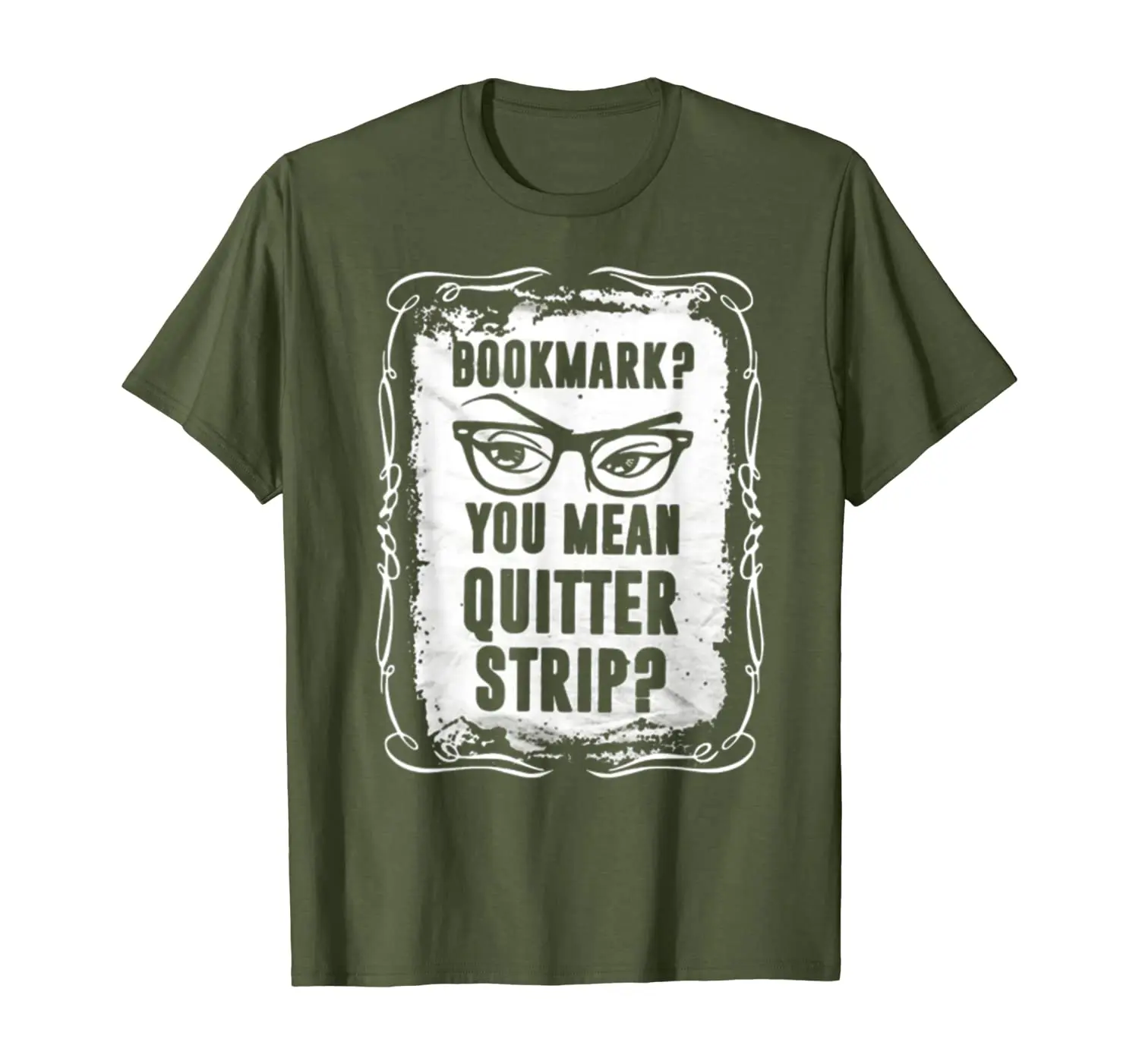 

Bookmark You Mean Quitter Strip Funny Reading TShirt