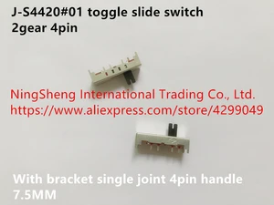 Original new 100% J-S4420#01 toggle slide switch 2gear 4pin with bracket single joint 4pin handle 7.5MM