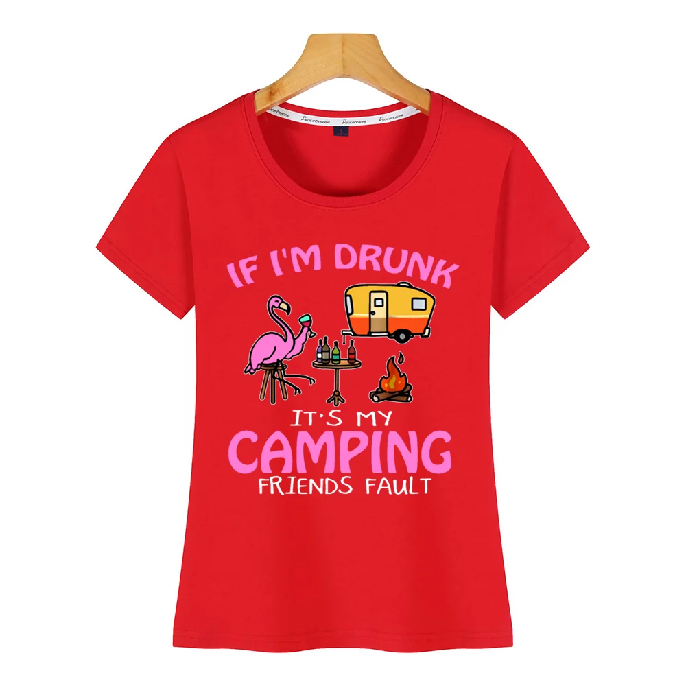 Tops T Shirt Women if im drunk it my camping friends fault funny Fashion White Custom Female Tshirt | Женская одежда