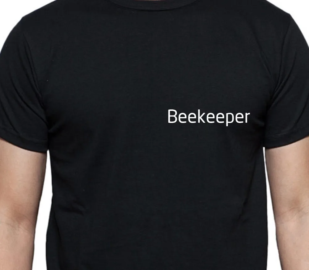 

Beekeeper T Shirt Personalised Tee Job Work Shirt Custom Newest 2018 Fashion Summer Short Sleeves Cotton Fashion Cotton T Shirts