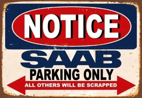 

Artistic tinplate painting Notice Saab Parking Only Metal Tin Sign Poster Wall Plaque Gift Man Cave Garage