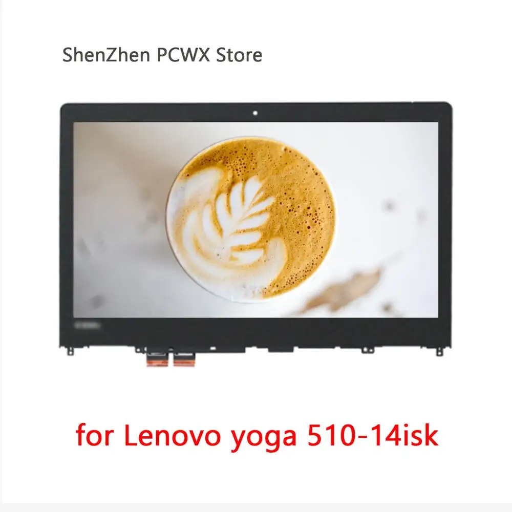 Для ideapad Yoga 510 14ISK 80S7 Flex 4 1470 80SA LCD сборка NV140FHM N41 5D10L45870 N140HCE EAA 5DM0G74715 LP140WF3 SPL2