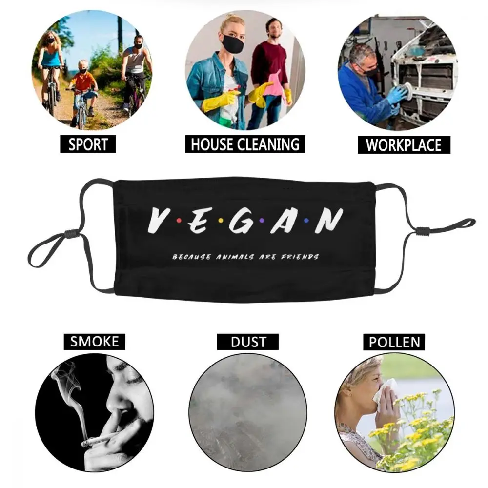 

Vegan Because Animals Are Friends Non-Disposable Unisex Face Mask Veganism Anti Dust Protection Cover Respirator Mouth Muffle