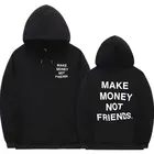 Толстовка мужская с надписью MAKE MONEY NOT FRIENDS, модная кофта с капюшоном, одежда для пары, уличная одежда, Белый свитшот