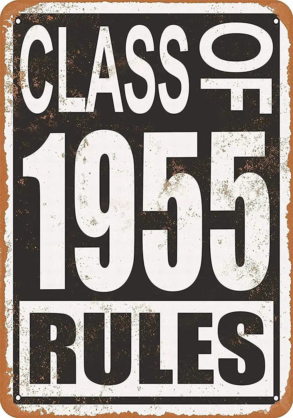 

Class of 1955 Rules Retro Tin Signs Vintage Look Sign Metal Plaques for Pub Man Cave Bar Club Wall Decor 8 X 12 Inch