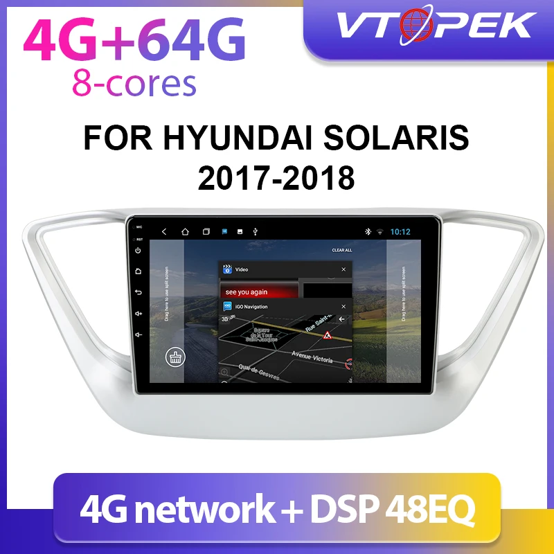 Vtopek 4G + 64G Android DSP 48 EQ автомобильный DVD мультимедийный плеер для Hyundai Solaris 2 Verna 2017 2018