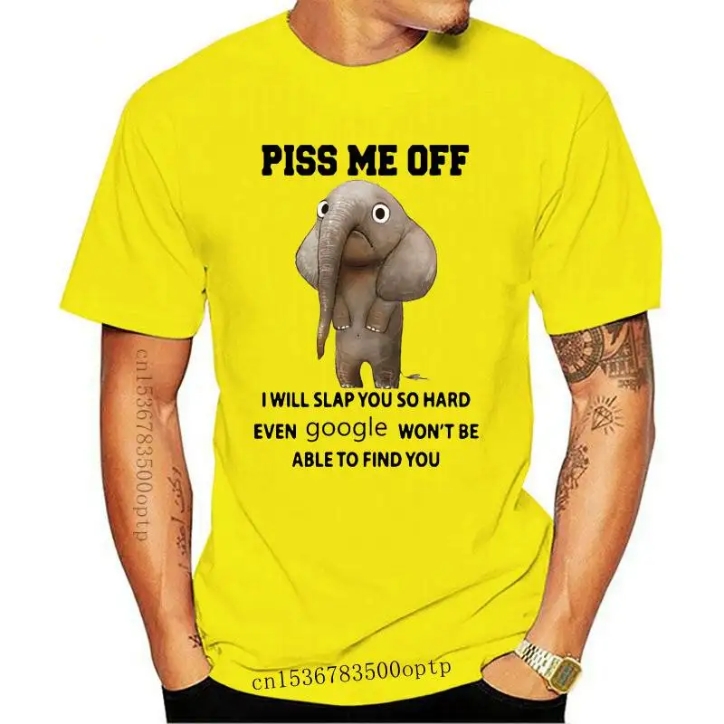 

2021 New Summer Men Short Sleeve Elephant Piss Me Off I Will Slap You So Hard Even Classic T-Shirt Boy Casual Tops White Tees