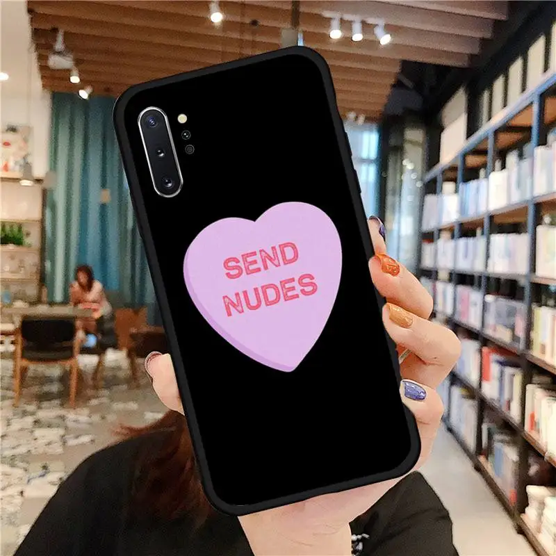

Send Nudes Funny word phone case for Samsung A50 A51 A71 A20E A20S S10 S20 S21 S30 Plus ultra 5G M11 funda cover