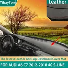 Превосходный Противоскользящий коврик из искусственной кожи для приборной панели Audi A6 C7 покрытие для защиты от ультрафиолета-2012 4G S-line, 2018