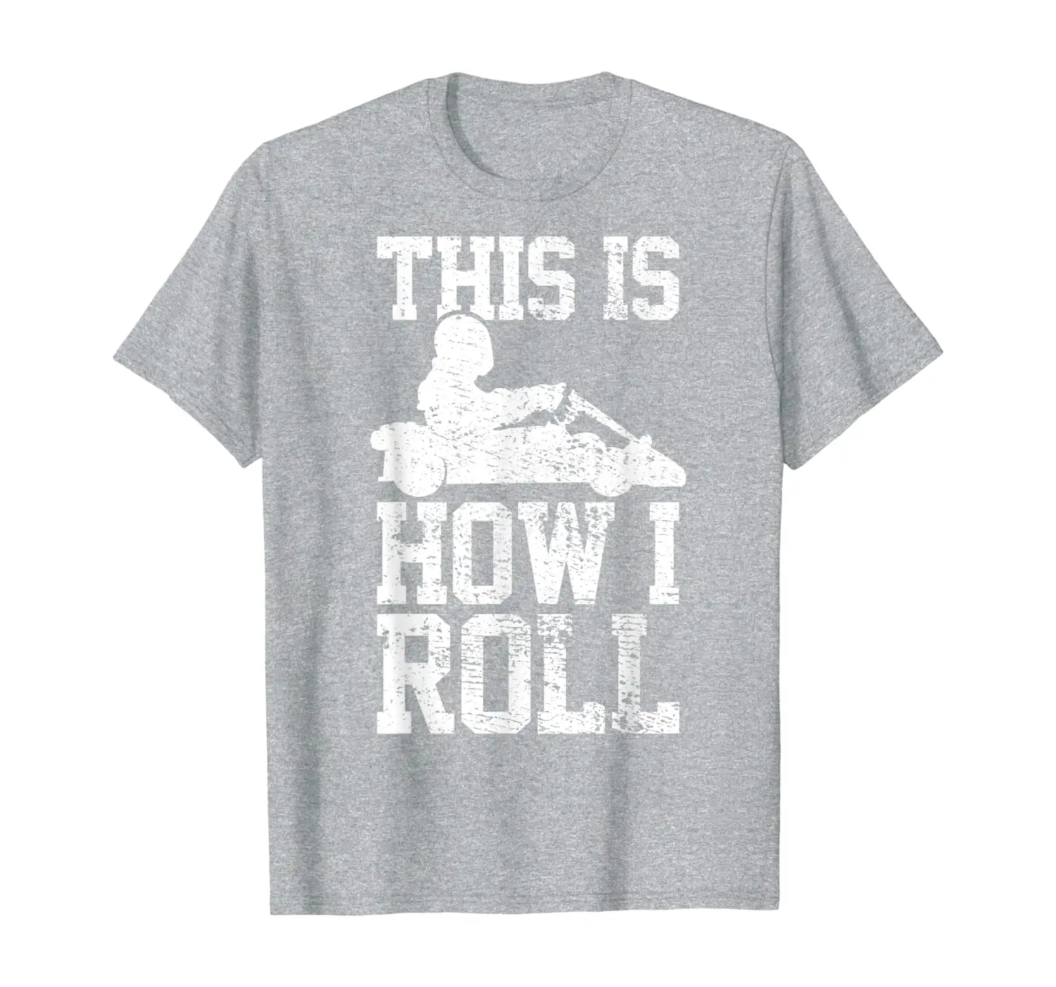 

Go Kart Racing This Is How I Roll Funny Gift Vintage T-Shirt