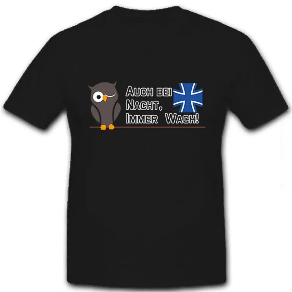 

Even At Night Always Awake! Bundeswehr Owl Slogan Motto T-Shirt. Summer Cotton Short Sleeve O-Neck Mens T Shirt New S-3XL