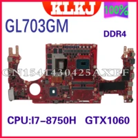 gl703gs is for asus gl703 gl703g gl703g gl703vsk s7b3 laptop motherboard with i7 8750h gtx1060m hm170 ddr4 original 100 tested