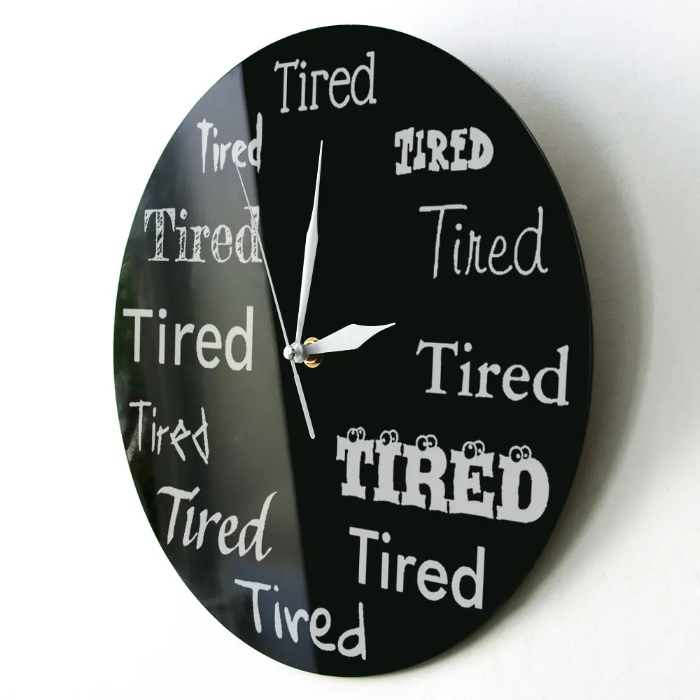 Утомленное настроение настенные часы излучаемые усталые слова принт дизайн