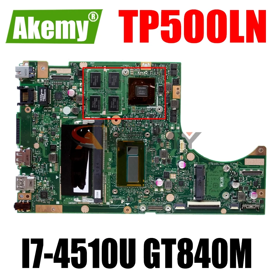 

AKEMY TP500LN Laptop Motherboard For ASUS TP500LNG TP500LA TP500L Original Mainboard 4GB-RAM I7-4510U GT840M