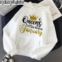 fashion women clothing golden crown queen are born in january to december graphic print hoodies harajuku birthday sweatshirt