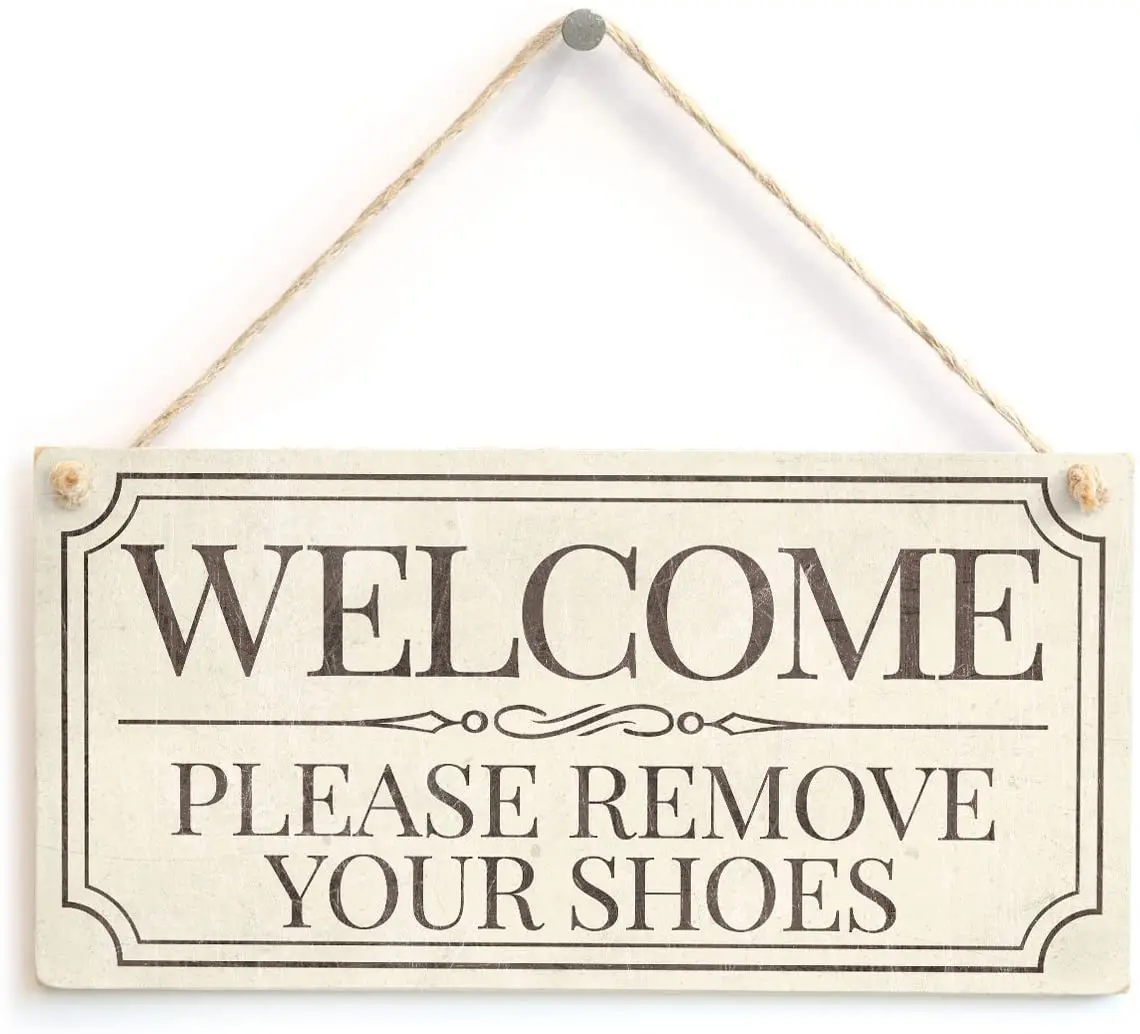 

Welcome Please Remove Your Shoes - Lovely Vintage Style Handmade Sign Take Off Shoes Plaque Wooden Hanging Sign 8" X 12"