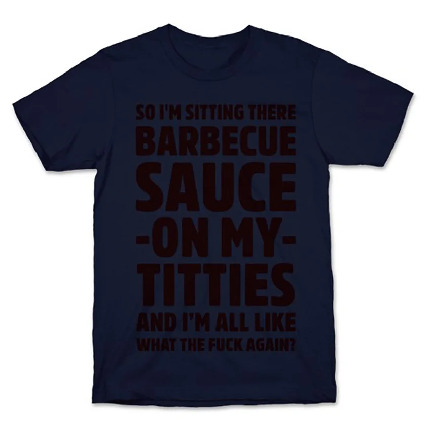 So I'm Sitting There Barbecue Sauce On My Titties T Shirt Quotes Humor Jokes Funny Sassy Shows Netflix Orange Vine | Мужская одежда