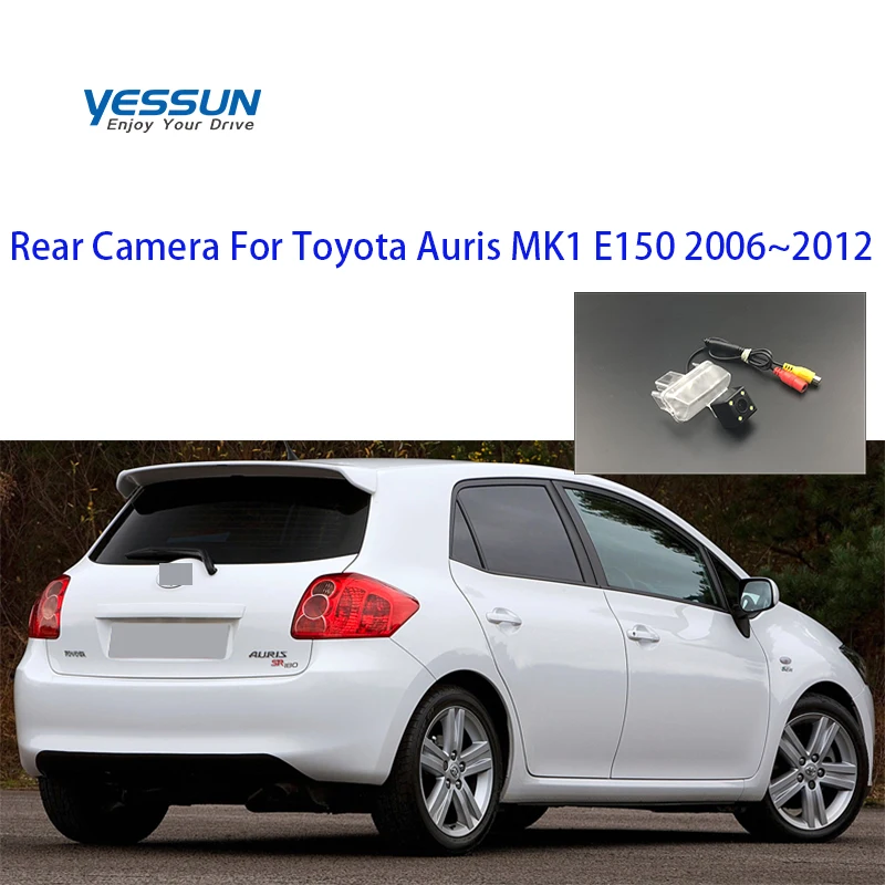 Камера заднего вида Yessun OEM для Toyota Auris MK1 E150 2006 2007 2008 2009 2010 2011 2012 с функцией ночного |