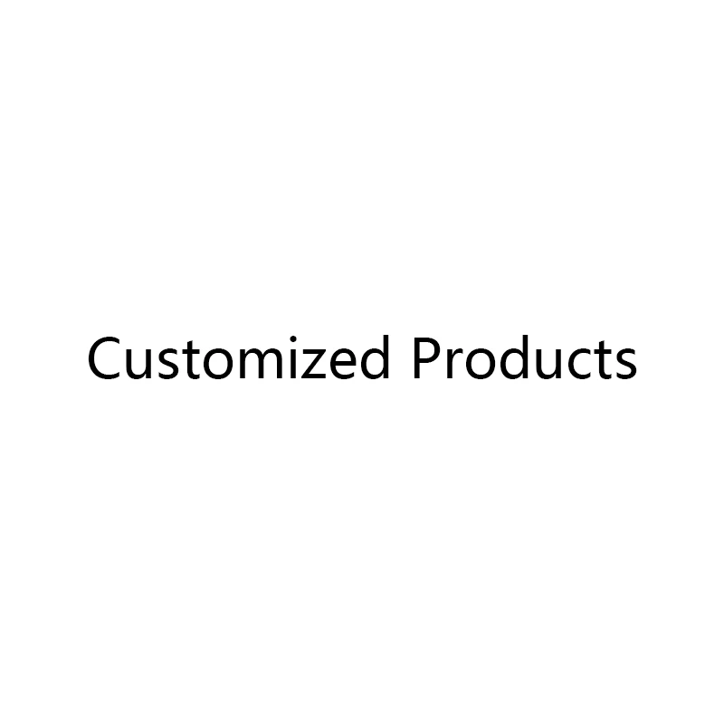

Customized products