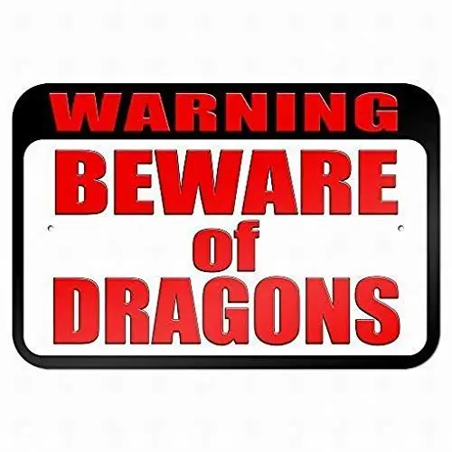 

12x1 6 Оловянная металлическая табличка Предупреждение Остерегайтесь знака Драконов