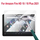 9H закаленное стекло для защиты экрана для Amazon Fire HD 10 Plus 2021 10,1 дюймов Защитная прозрачная пленка для Kindle Fire HD 10 10,1''