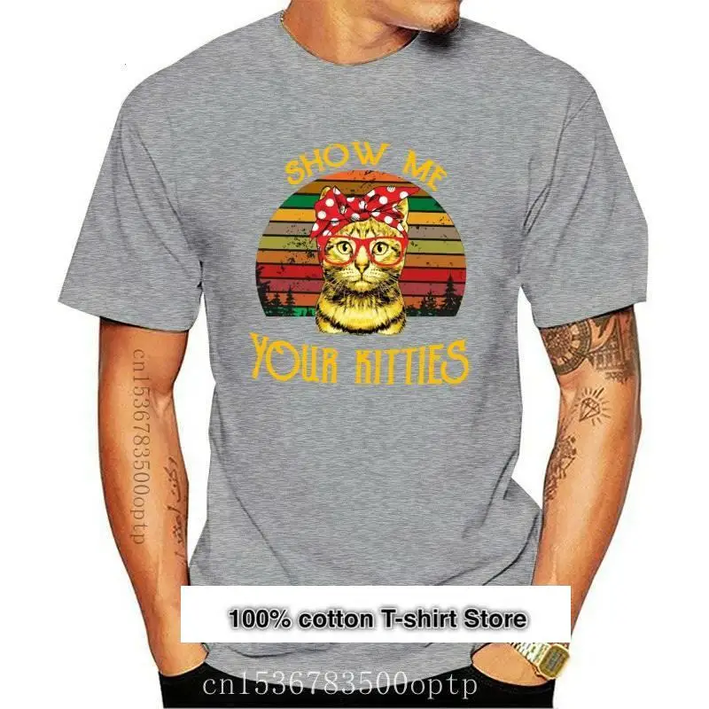

Camiseta Vintage de amantes de los gatos, Camiseta con estampado de "Show Me Your Kitties"