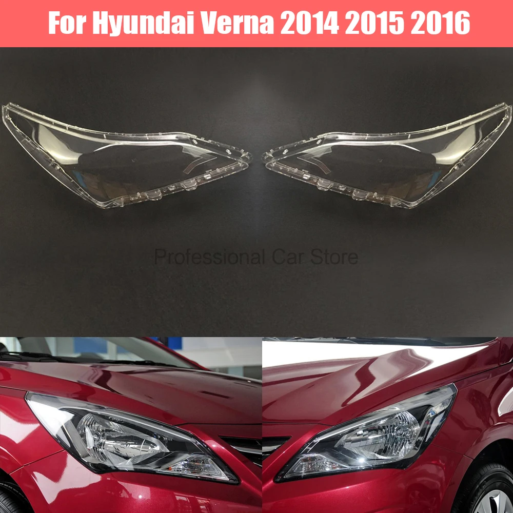 

Car Headlight Lens For Hyundai Verna 2014 2015 2016 Headlamp Lens Car Replacement Auto Shell Cover