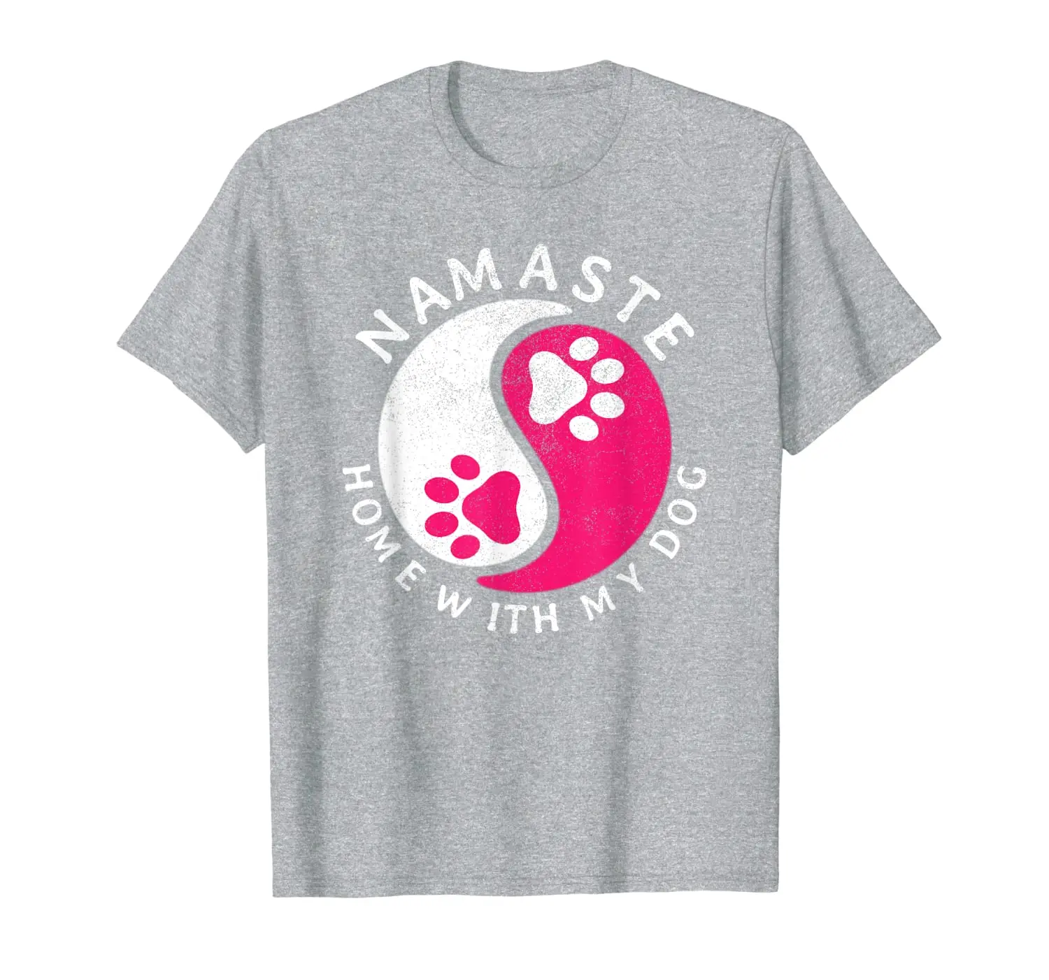 

Funny Namaste Home With My Dog Men Women Gift T-Shirt