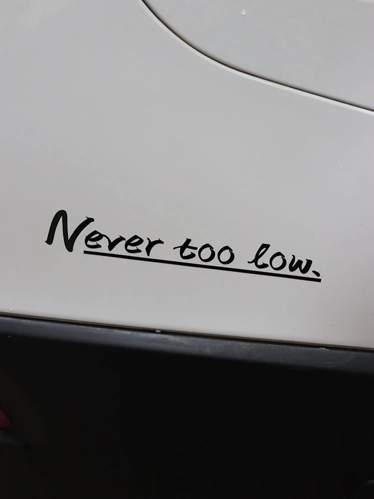 

ZTTZDY 20 см * 2,8 см никогда не слишком низкая виниловая модная мотоциклетная Автомобильная наклейка наклейки ZJ2-0246