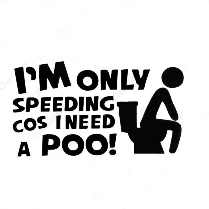2020 accessories I'm Only Speeding Because I Have To Poop Decal Funny Car Window Sticker car | Автомобили и мотоциклы